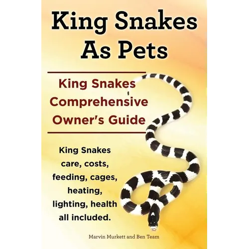 King Snakes as Pets By Marvin Murkett and Ben Team