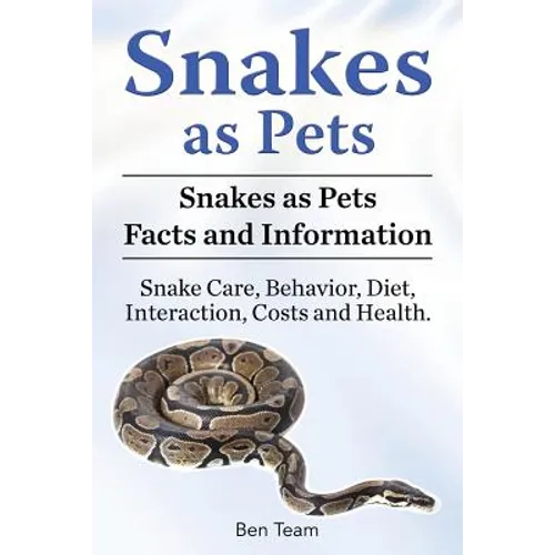 Snakes as Pets by Ben Team