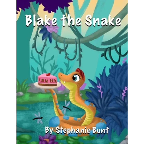 Blake the Snake By Stephanie Marie Bunt