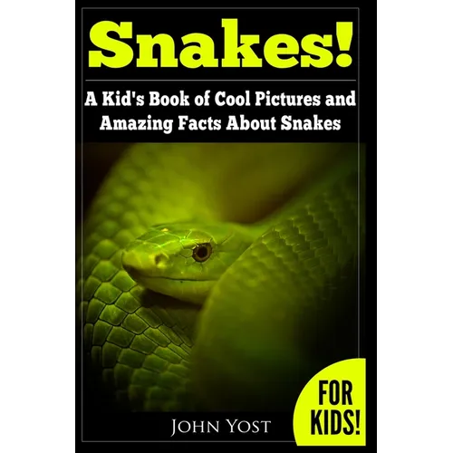 Snakes! by John Yost