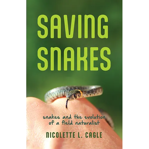 Saving Snakes By Nicolette L. Cagle