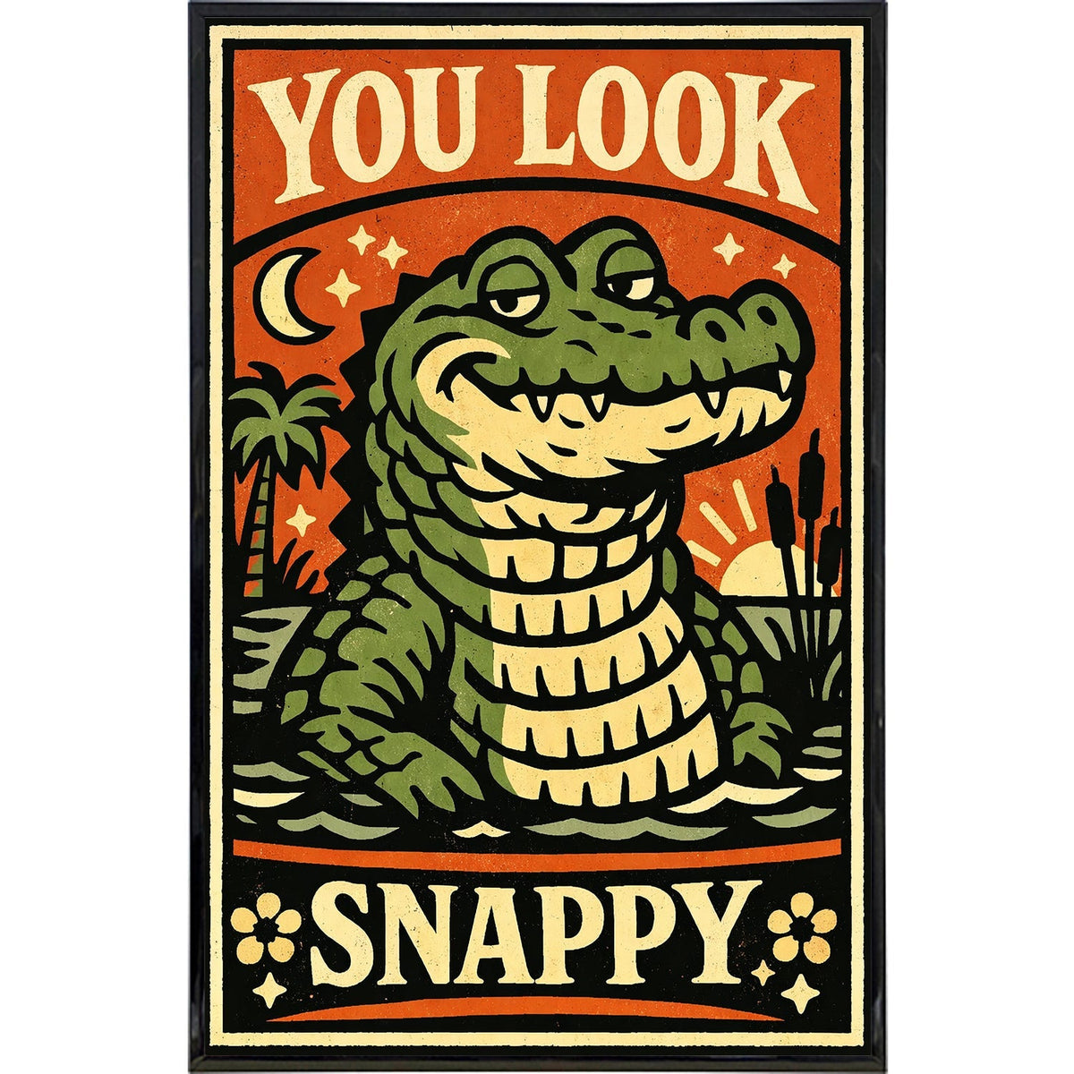"You Look Snappy" Alligator Art Print – 11" x 17"