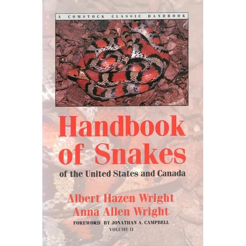 Handbook of Snakes of the United States and Canada: Two-Volume Set By Albert Hazen Wright and Anna Allen Wright (Foreword by Jonathan A. Campbell)