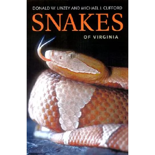 Snakes of Virginia By Donald W. Linzey and Michael Clifford