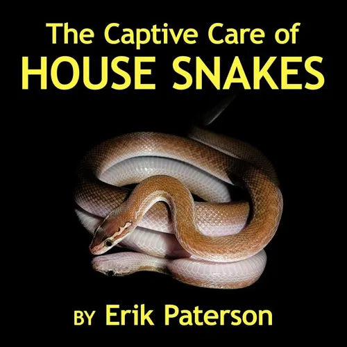 The Captive Care of House Snakes by Erik Paterson
