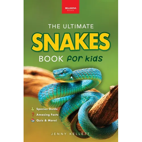 Snakes By Jenny Kellett and Bellanova Books