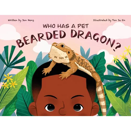 Who Has A Pet Bearded Dragon? By Jan Heng