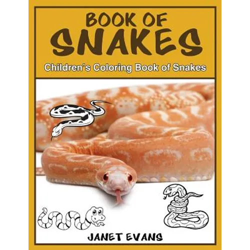 Book of Snakes: Children's Coloring Book by Janet Evans