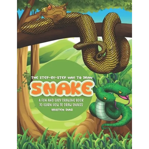The Step-by-Step Way to Draw: Snake by Kristen Diaz