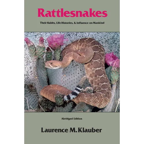 Rattlesnakes By Laurence M. Klauber