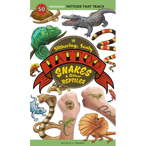 Tattoo: Snakes & Other Reptiles by K.L. Murphy