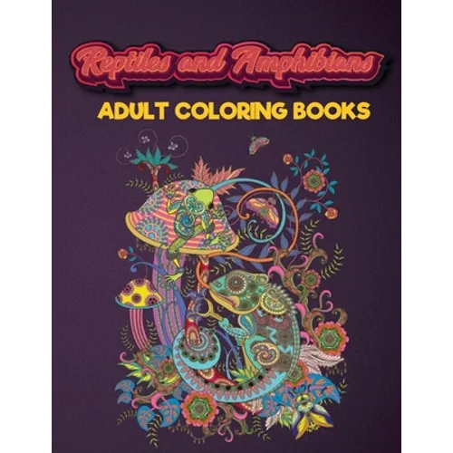 Reptiles and Amphibians Coloring Book by Blueberry Publishing House